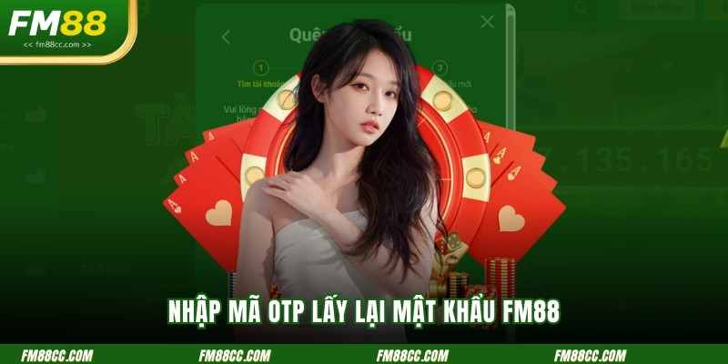 nhap-ma-otp-lay-lai-mat-khau-fm88